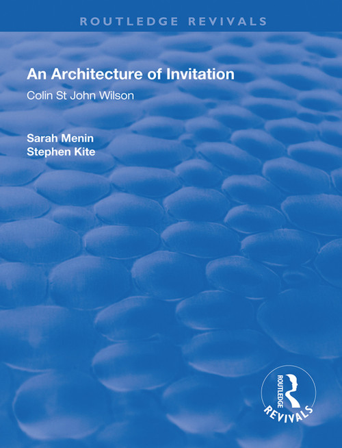 An Architecture of Invitation (Colin St John Wilson) - 9781138312975 by Sarah Menin, Stephen Kite, 9781138312975