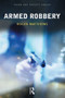 Armed Robbery - 9781903240601 by Roger Matthews, 9781903240601