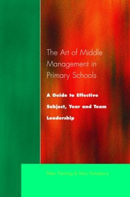 The Art of Middle Management in Secondary Schools (A Guide to Effective Subject and Team Leadership) - 9781853466236 by Peter Fleming, 9781853466236
