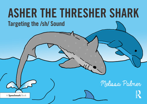 Asher the Thresher Shark (Targeting the sh Sound) by Melissa Palmer, 9780367648664