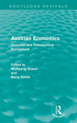 Austrian Economics (Routledge Revivals) (Historical and Philosophical Background) - 9780415615006 by Wolfgang Grassl, Barry Smith, 9780415615006