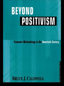 Beyond Positivism - 9780415109116 by Bruce Caldwell, 9780415109116