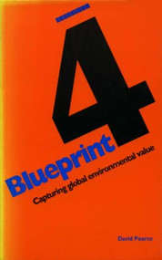 Blueprint 4 (Capturing Global Environmental Value) by D.W. Pearce, 9781853831843