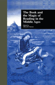 The Book and the Magic of Reading in the Middle Ages - 9781138799035 by Albrecht Classen, 9781138799035