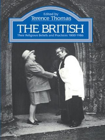 The British (Their Religious Beliefs and Practices 1800-1986) - 9780415013000 by Terence Thomas, 9780415013000
