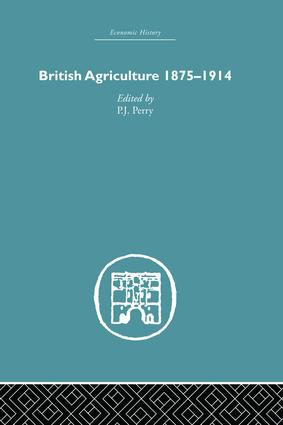 British Agriculture (1875-1914) - 9781138878662 by P J Perry, 9781138878662