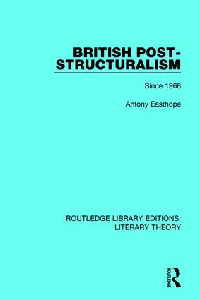 British Post-Structuralism (Since 1968) - 9781138685390 by Antony Easthope, 9781138685390