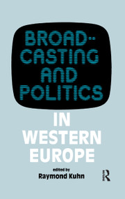 Broadcasting and Politics in Western Europe - 9781138965126 by Raymond Kuhn, 9781138965126