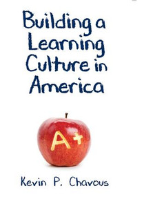 Building a Learning Culture in America - 9781412864428 by Kevin Chavous, 9781412864428