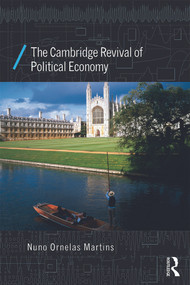 The Cambridge Revival of Political Economy - 9780415676847 by Nuno Ornelas Martins, 9780415676847