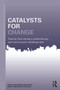 Catalysts for Change (21st Century Philanthropy and Community Development) - 9780415683234 by Maria Martinez-Cosio, Mirle Rabinowitz Bussell, 9780415683234