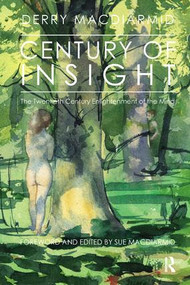Century of Insight (The Twentieth Century Enlightenment of the Mind) - 9781780490755 by Derry Macdiarmid, Sue Macdiarmid, 9781780490755