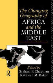 The Changing Geography of Africa and the Middle East - 9780415057103 by Graham Chapman, 9780415057103