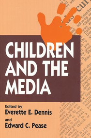 Children and the Media - 9781560008729 by Everette E. Dennis, 9781560008729