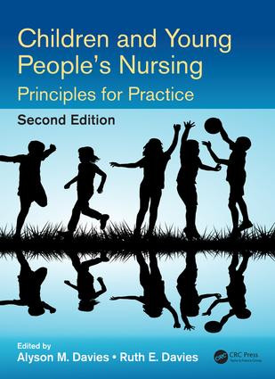 Children and Young People's Nursing (Principles for Practice, Second Edition) by Alyson M. Davies, Ruth E. Davies, 9781498734325
