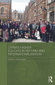 China's Higher Education Reform and Internationalisation by Janette Ryan, 9780415731379