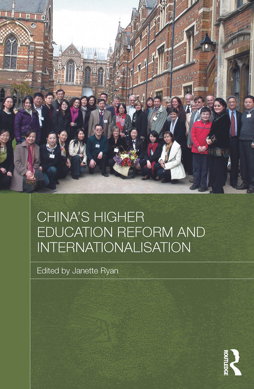China's Higher Education Reform and Internationalisation by Janette Ryan, 9780415731379