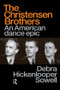 Christensen Brothers (An American Dance Epic) by Debra Hickenlooper Sowell, 9789057550294