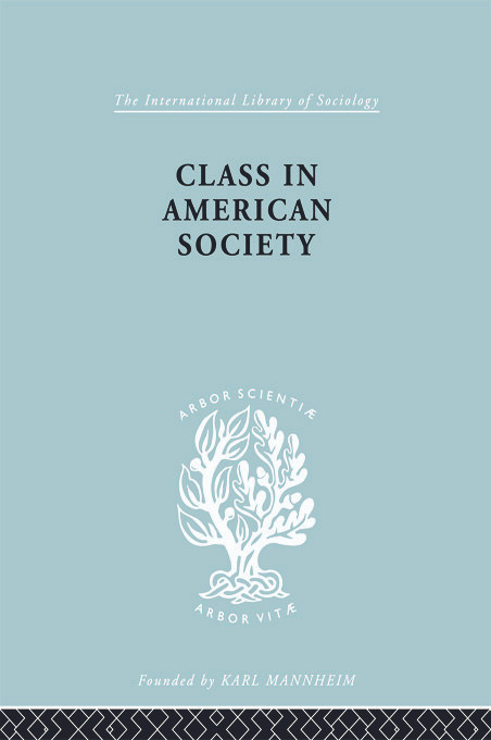 Class American Socty Ils 103 - 9780415757362 by Leonard Reissman, 9780415757362