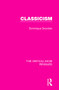 Classicism - 9781138283763 by Dominique Secretan, 9781138283763
