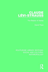 Claude Levi-Strauss (The Bearer of Ashes) - 9781138928572 by David Pace, 9781138928572