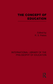 The Concept of Education (International Library of the Philosophy of Education Volume 17) - 9780415652322 by R.S. Peters, 9780415652322