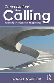 Conversations about Calling (Advancing Management Perspectives) - 9780415507462 by Valerie Myers, 9780415507462