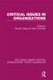 Critical Issues in Organizations (RLE: Organizations) - 9781138990500 by Stewart Clegg, David Dunkerley, 9781138990500