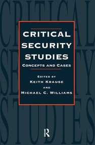 Critical Security Studies (Concepts and Cases) - 9781857287332 by Keith Krause, Michael C. Williams, 9781857287332