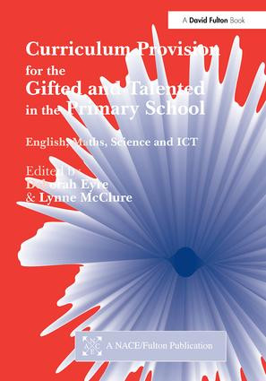Curriculum Provision for the Gifted and Talented in the Primary School (English, Maths, Science and ICT) - 9781853467714 by Eyre Deborah, Lynne McClure, 9781853467714