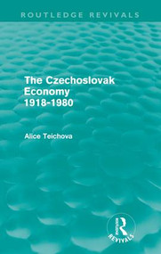 The Czechoslovak Economy 1918-1980 (Routledge Revivals) - 9780415609494 by Alice Teichova, 9780415609494