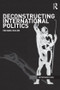 Deconstructing International Politics - 9780415556705 by Michael Dillon, 9780415556705