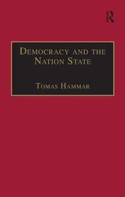 Democracy and the Nation State - 9781138253551 by Tomas Hammar, 9781138253551