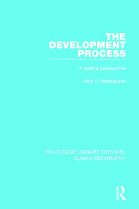 The Development Process (A Spatial Perspective) by Akin Mabogunje, 9781138998810