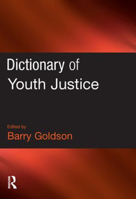 Dictionary of Youth Justice - 9781843922933 by Barry Goldson, 9781843922933