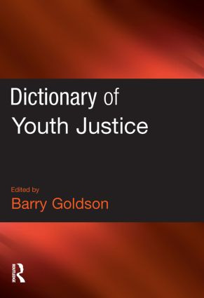 Dictionary of Youth Justice - 9781843922933 by Barry Goldson, 9781843922933