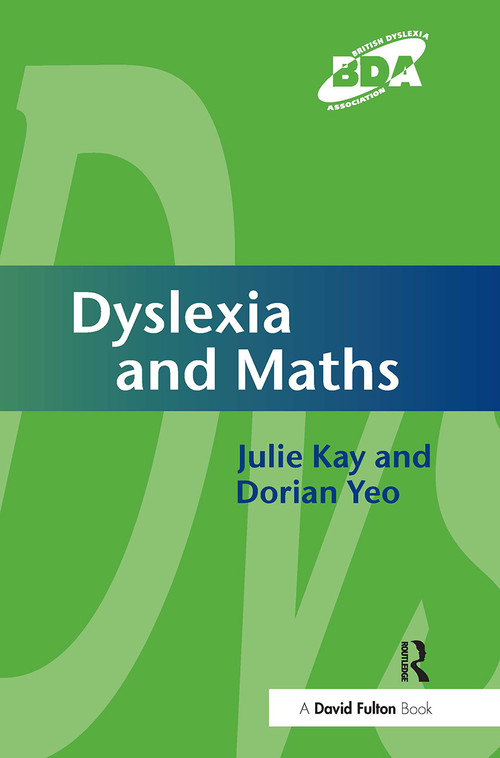 Dyslexia and Maths - 9781853469657 by Julie Kay, Dorian Yeo, 9781853469657