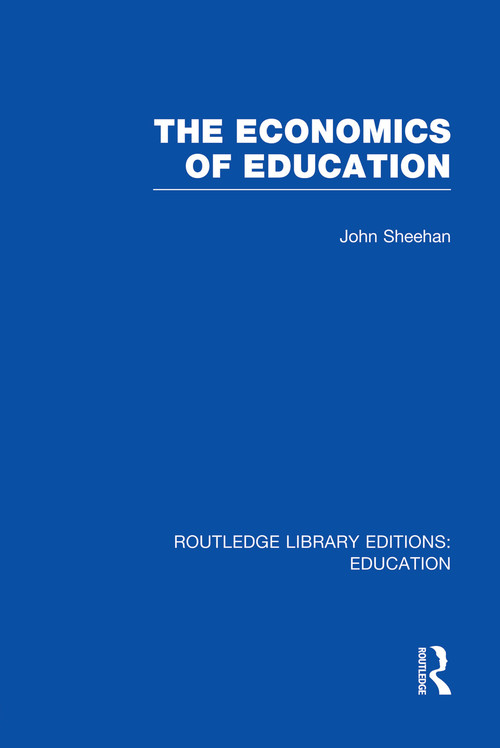 The Economics of Education - 9780415750516 by John Sheehan, 9780415750516