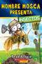 Hombre Mosca Presenta: Insectos (Fly Guy Presents: Insects) (Spanish Edition) by Tedd Arnold, Tedd Arnold, 9781546119654