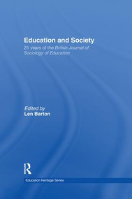 Education and Society (25 Years of the British Journal of Sociology of Education) - 9781138866423 by Len Barton, 9781138866423