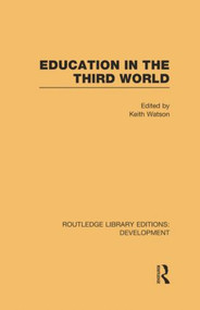 Education in the Third World by Keith Watson, 9780415847308