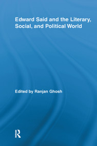 Edward Said and the Literary, Social, and Political World - 9780415647441 by Ranjan Ghosh, 9780415647441