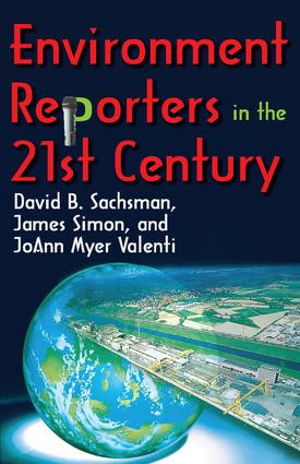 Environment Reporters in the 21st Century - 9781412854047 by JoAnn Myer Valenti, 9781412854047