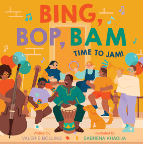 Bing, Bop, Bam (Time to Jam!) by Valerie Bolling, Sabrena Khadija, 9781419756313