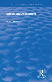 Ethics & Atonement - 9781138605718 by W.F. Lofthouse, 9781138605718