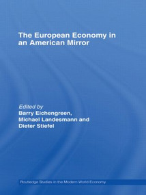 The European Economy in an American Mirror - 9780415512770 by Barry Eichengreen, Dieter Stiefel, Michael Landesmann, 9780415512770