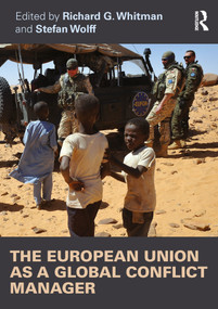 The European Union as a Global Conflict Manager - 9780415528726 by Richard Whitman, Stefan Wolff, 9780415528726