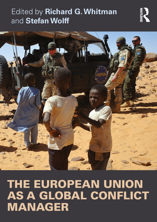 The European Union as a Global Conflict Manager - 9780415528726 by Richard Whitman, Stefan Wolff, 9780415528726