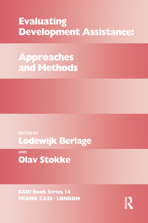 Evaluating Development Assistance (Approaches and Methods) by Lodewijk Berlage, Olav Stokke, 9781138969155