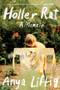Holler Rat (A Memoir) by Anya Liftig, 9781419763007
